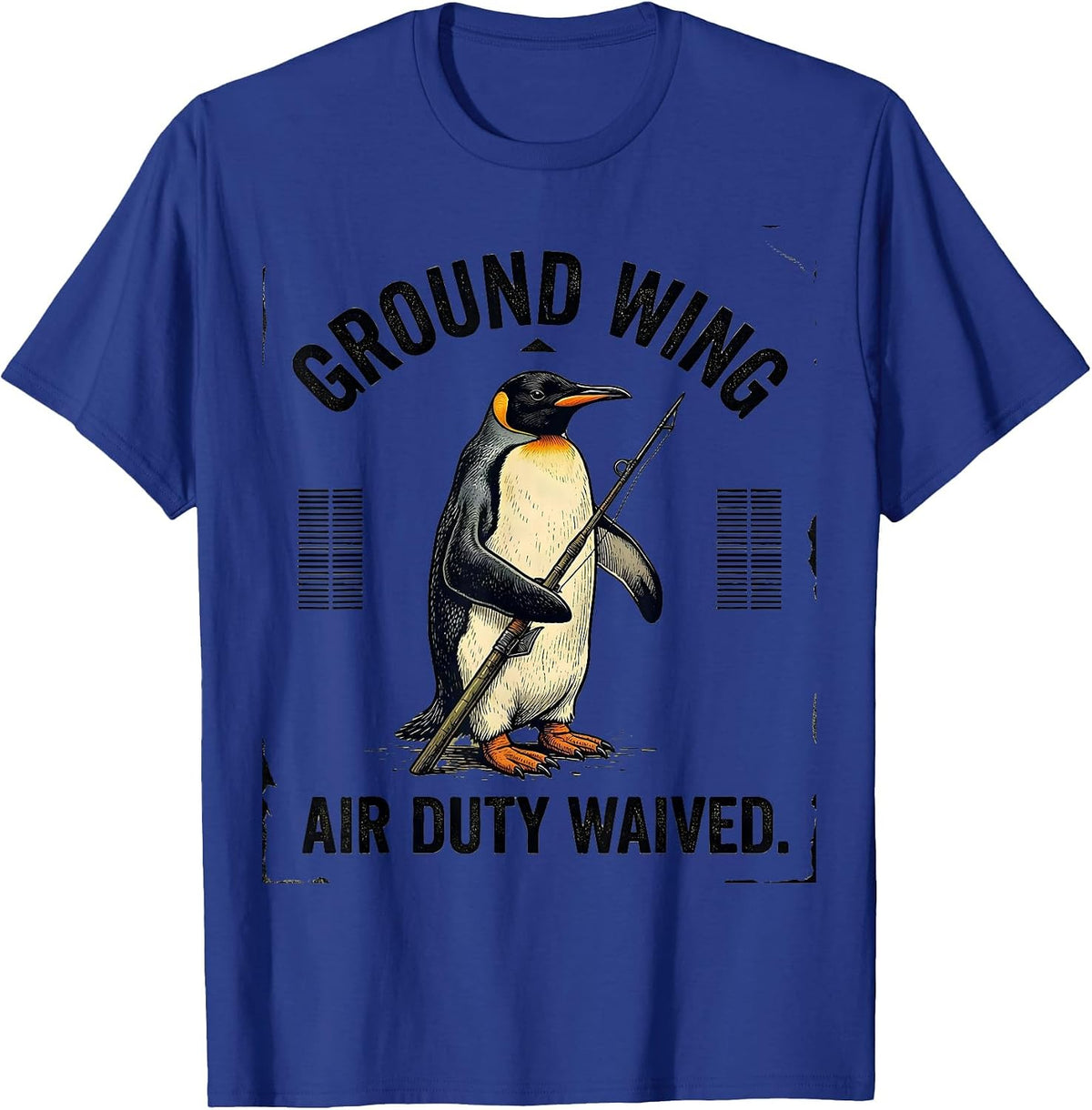 Ground Wing Air Duty Waived Funny Tactical Penguin Meme T-Shirt - Royal Blue