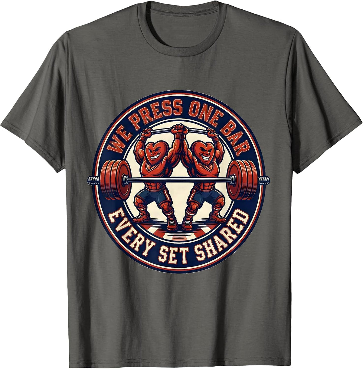 Men's We Press One Bar Every Set Shared Funny Gym Valentine T-Shirt - Asphalt Grey