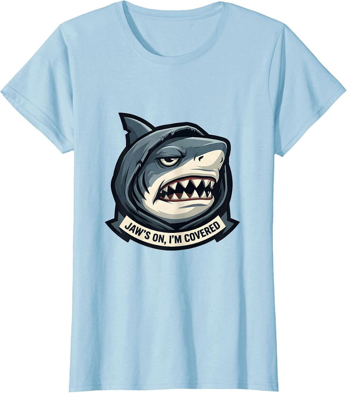 Jaw's On I'm Covered Funny Shark Lover Wildlife Ocean Mascot T-Shirt - Baby Blue