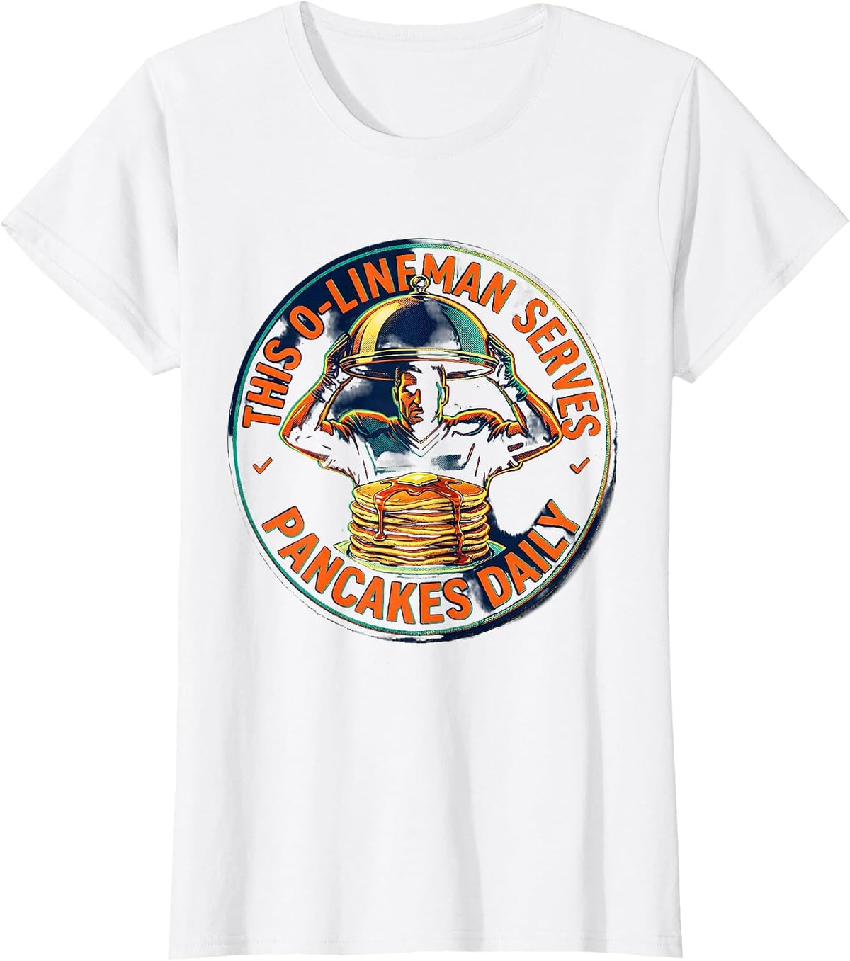 Women's This O-Lineman Serves Pancakes Daily Football Lineman Humor T-Shirt - White