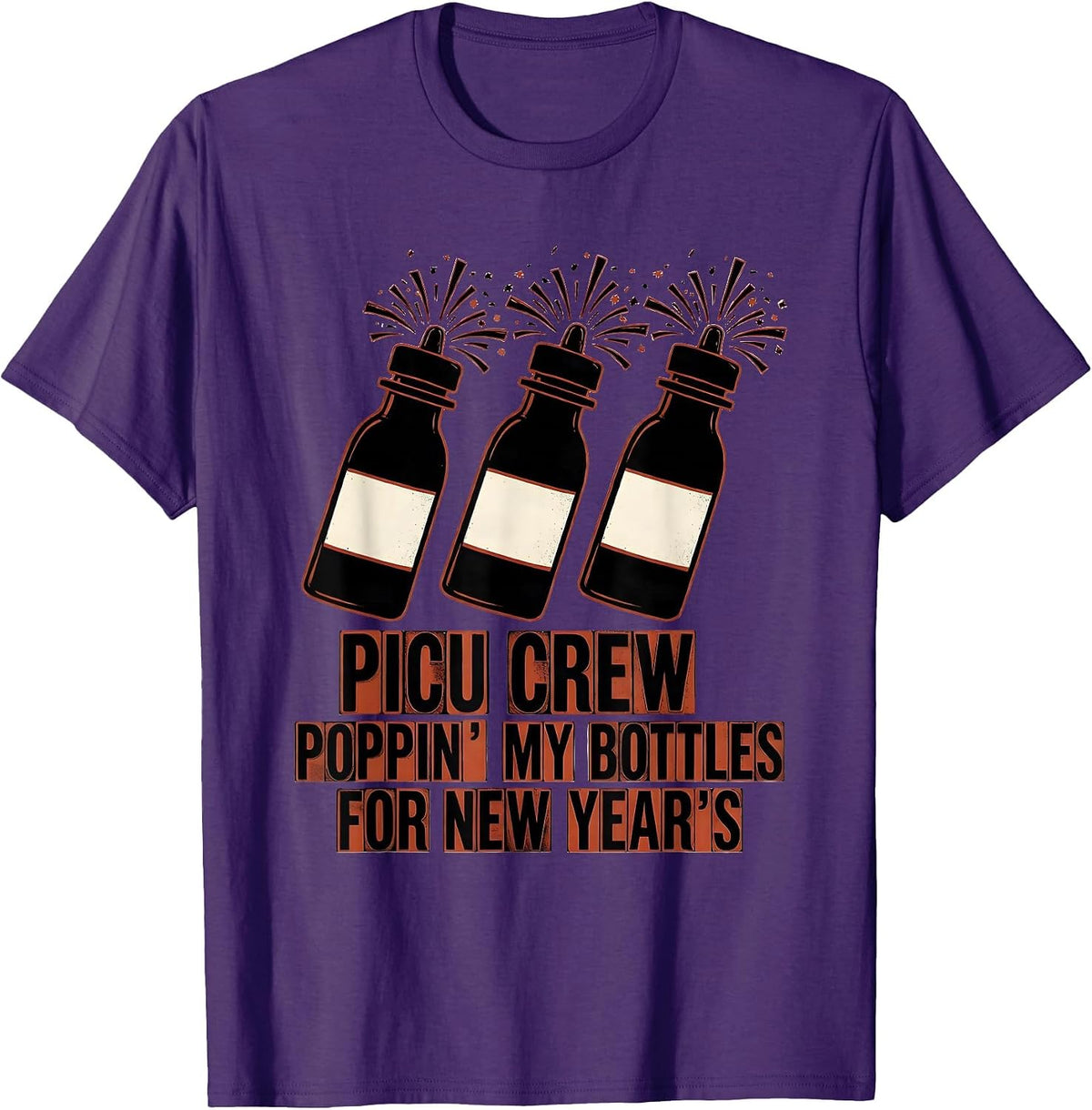 Men's PICU CREW POPPIN' MY BOTTLES FOR NEW YEAR'S Nurse T-Shirt - Purple