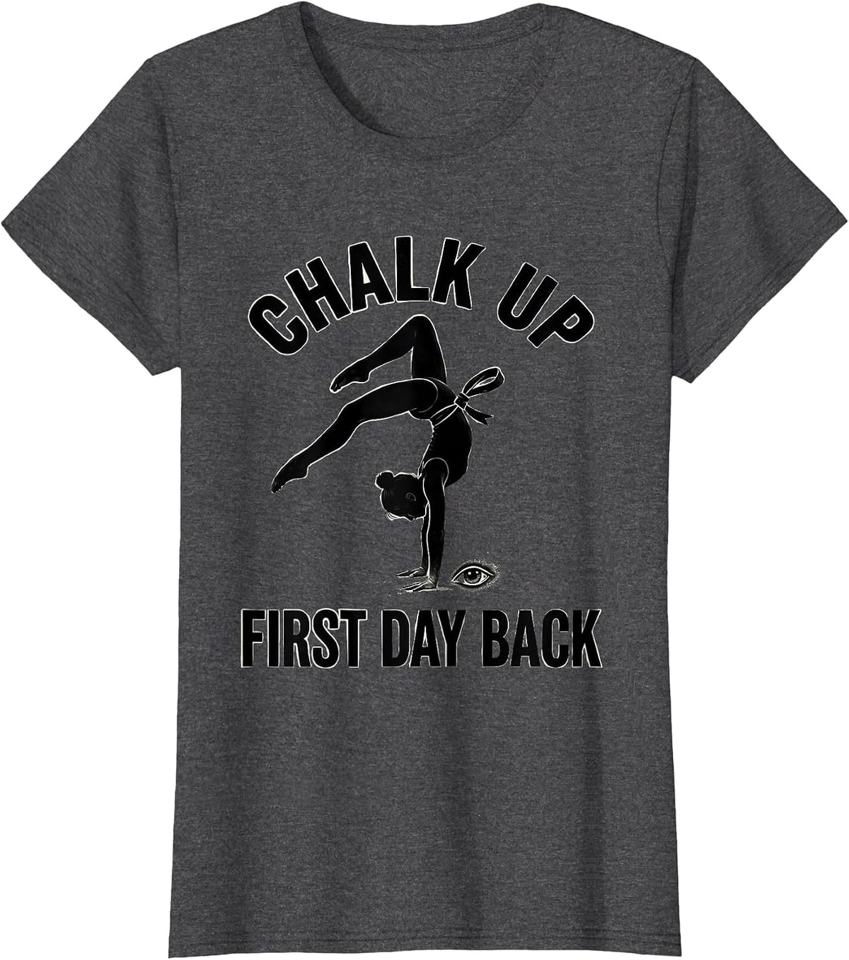Women's Chalk Up, First Day Back Funny Gymnastics Gift for Girls T-Shirt - Dark Heather Grey