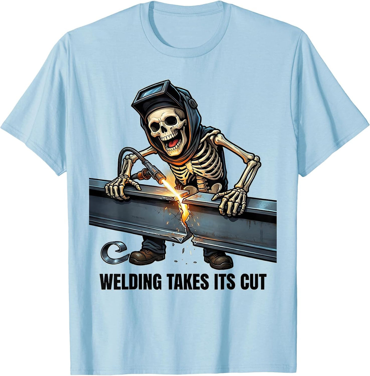 Men's Welding Takes Its Cut Funny Skeleton Welder Tradesman Humor T-Shirt - Baby Blue
