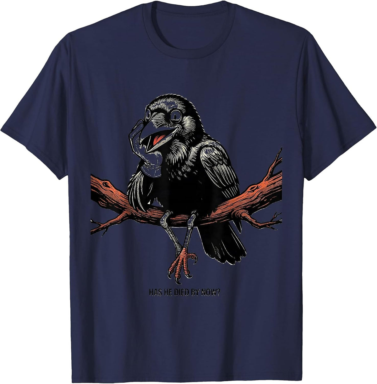 Has He Died By Now Dark Humor Crow Raven Gothic T-Shirt - Navy Blue