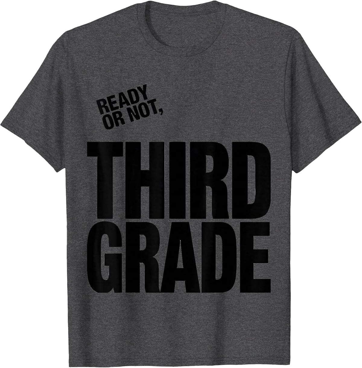 Men's Ready Or Not, Third Grade Playful Back To School Grade-Level T-Shirt - Dark Heather Grey