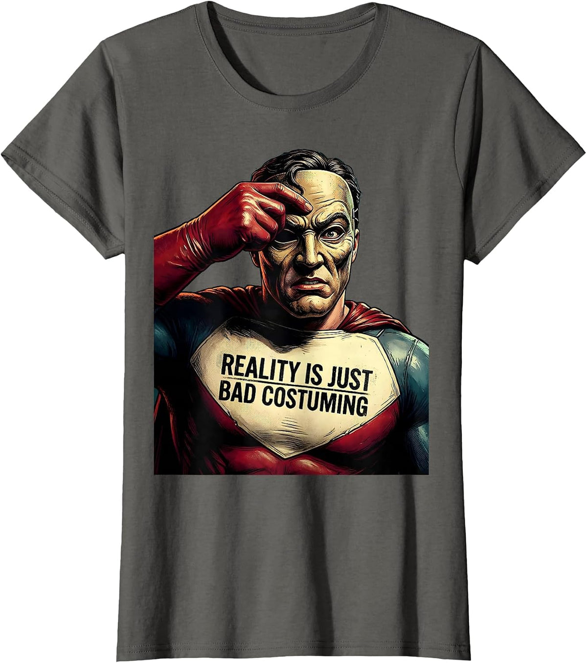 Women's Reality Is Just Bad Costuming Costume Design T-Shirt - Asphalt Grey