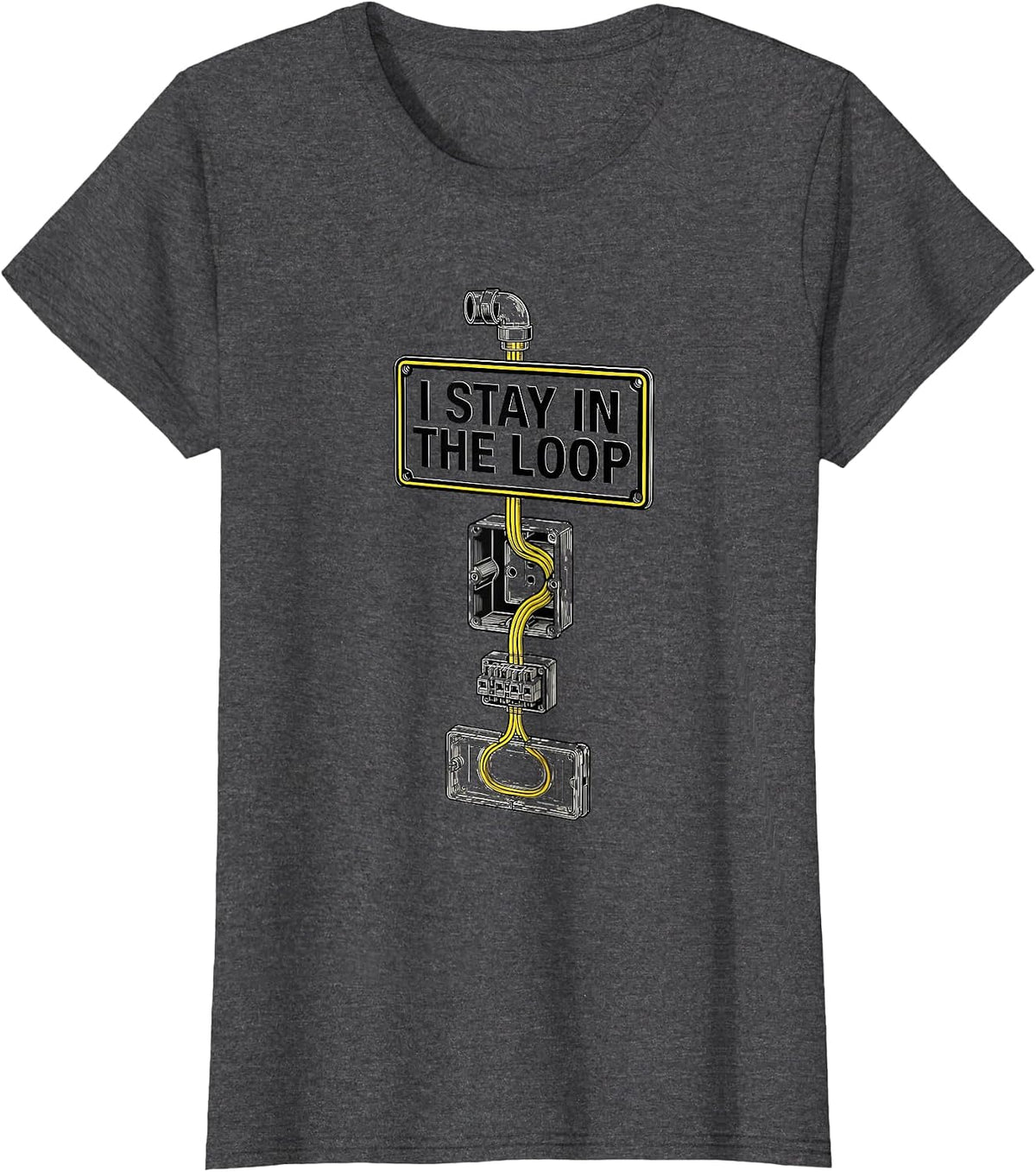 Women's I Stay In The Loop Funny Electrician Skeleton Trade Humor T-Shirt - Dark Heather Grey