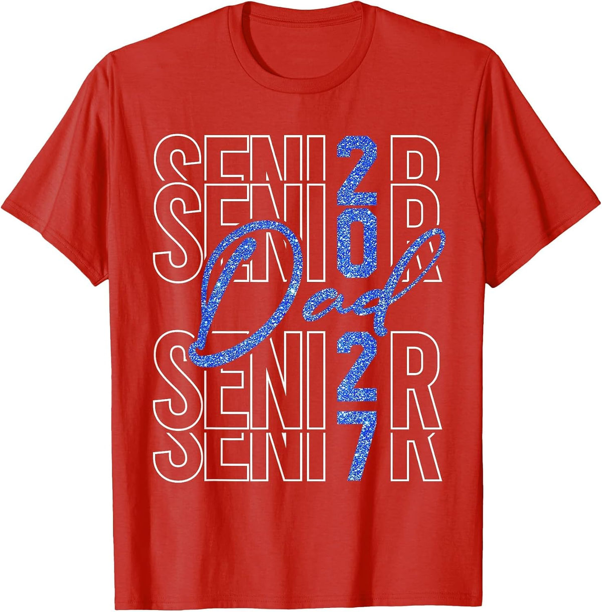 Senior Dad Proud Dad of A Senior 2027 Class of 2027 Graduate T-Shirt - Red