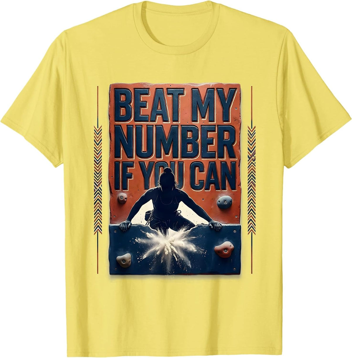 Men's Beat My Number If You Can Funny Bouldering Rock Climber Gift T-Shirt - Lemon Yellow