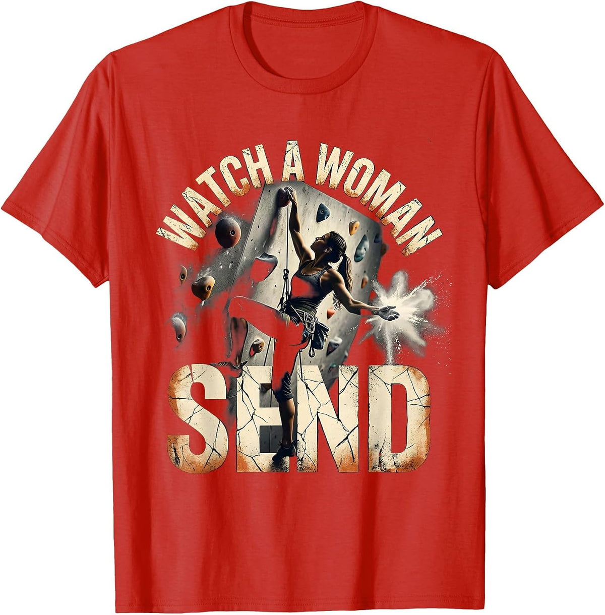 Men's Watch A Woman Send Distressed Rock Climbing Bouldering Humor T-Shirt - Red