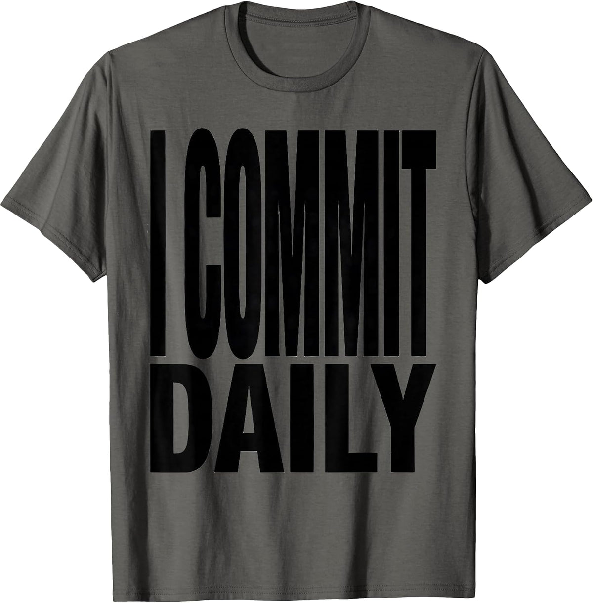 I Commit Daily Funny Nerd Tech Worker Gift for Software T-Shirt - Asphalt Grey