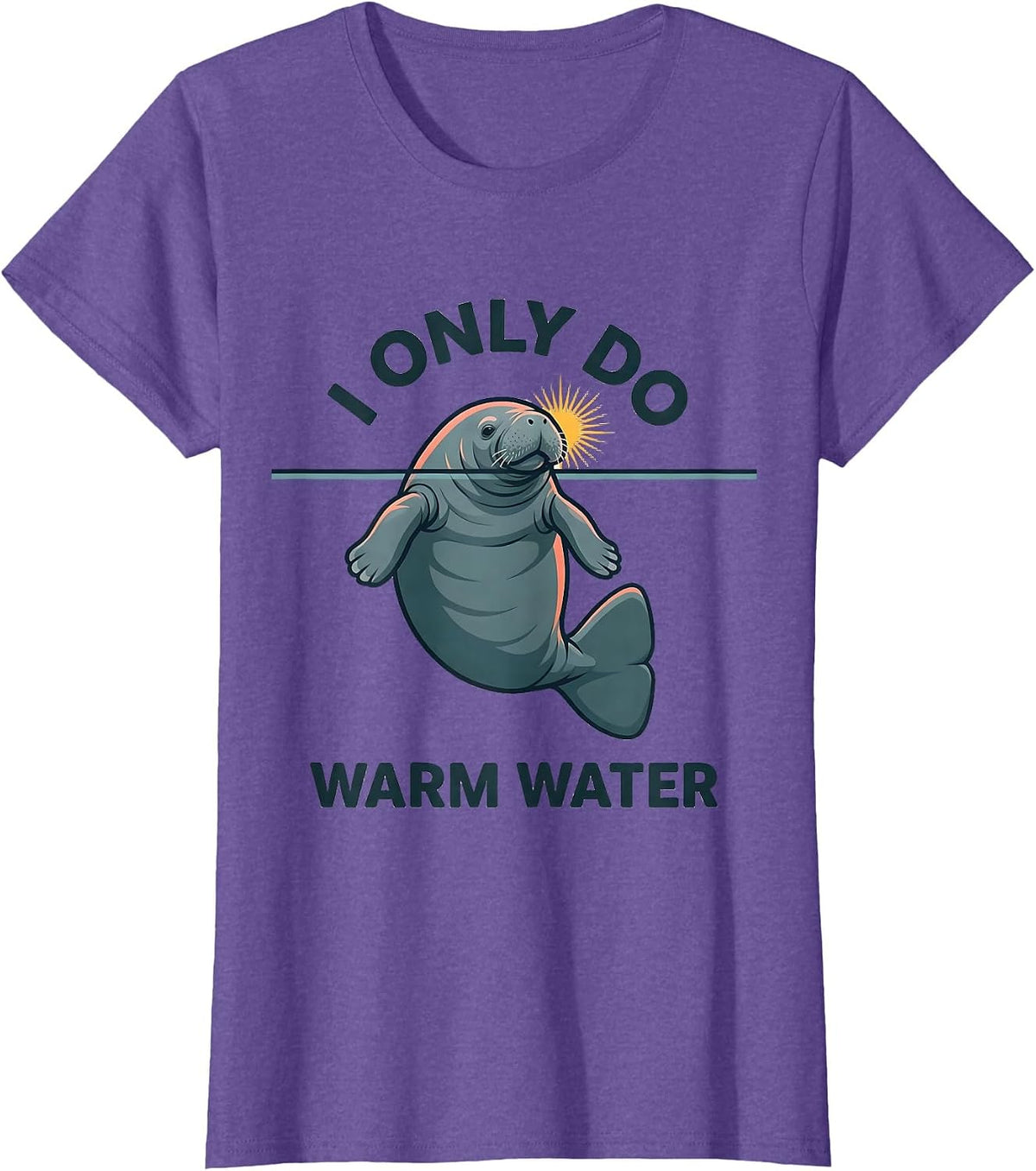 I Only Do Warm Water Funny Manatee Sea Animal Lover T-Shirt - Purple Heather
