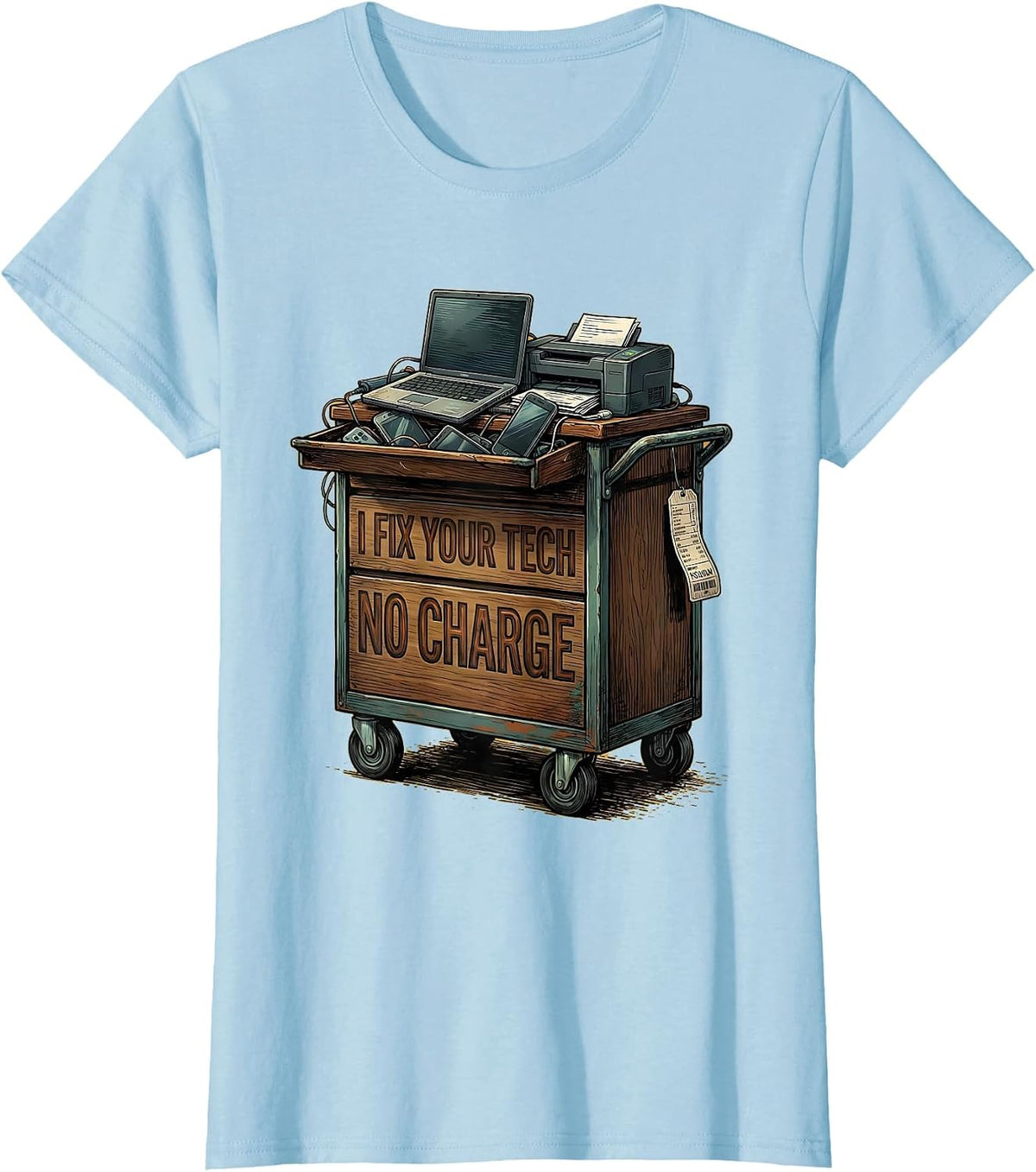 I Fix Your Tech No Charge Funny IT Tech Support Sarcastic T-Shirt - Baby Blue