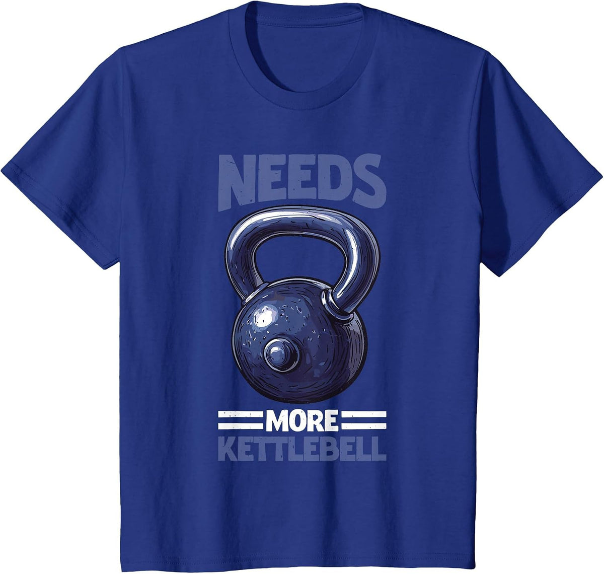 Needs More Kettlebell Strength Training Fitness - T-Shirt - Royal Blue
