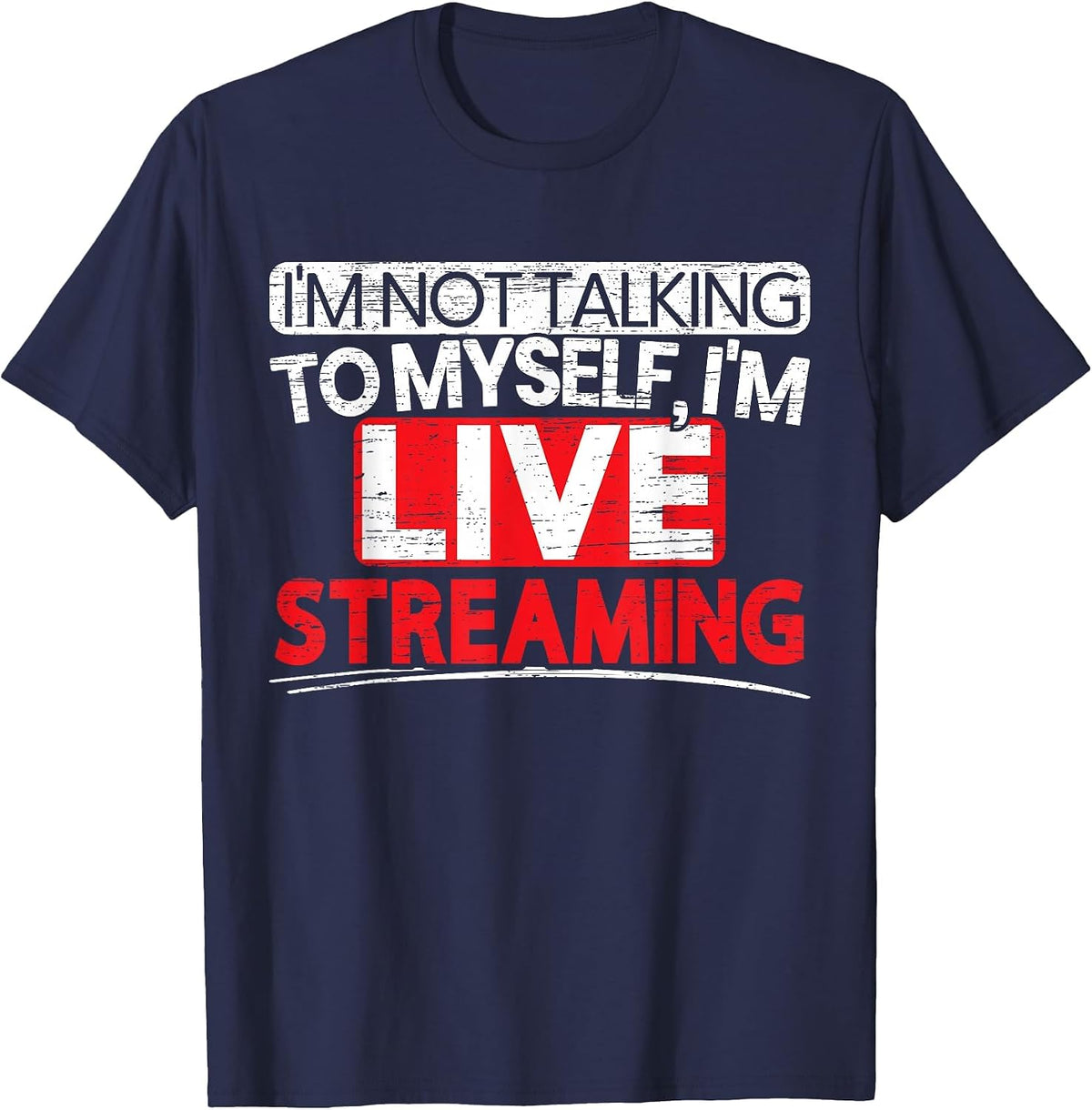 I'm Livestreaming Online Streaming Gaming Channel Streamer T-Shirt - Navy Blue