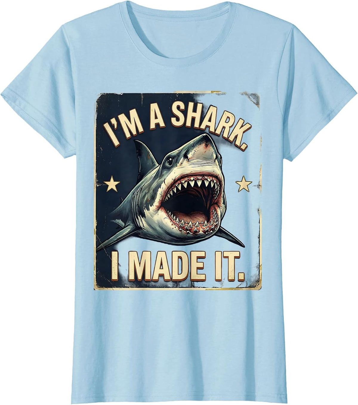 Women's I'm A Shark I Made It Vintage Shark Jaw Halloween Costume T-Shirt - Baby Blue