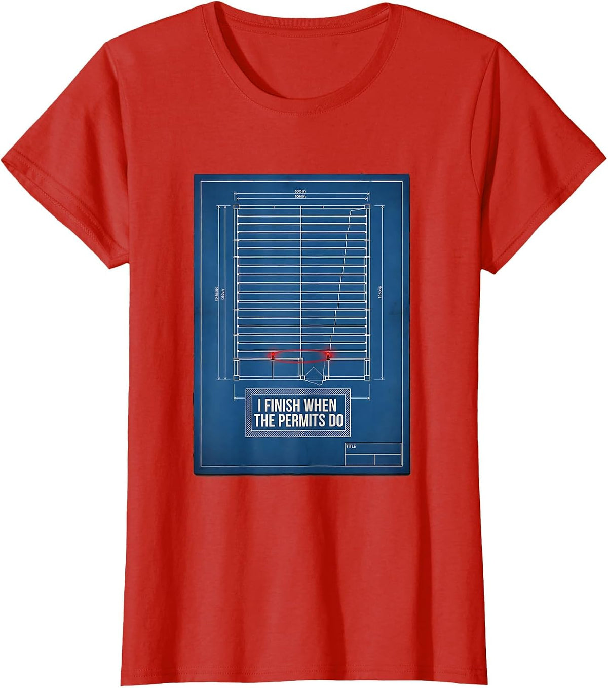 I Finish When The Permits Do Funny Construction Worker Gag T-Shirt - Red