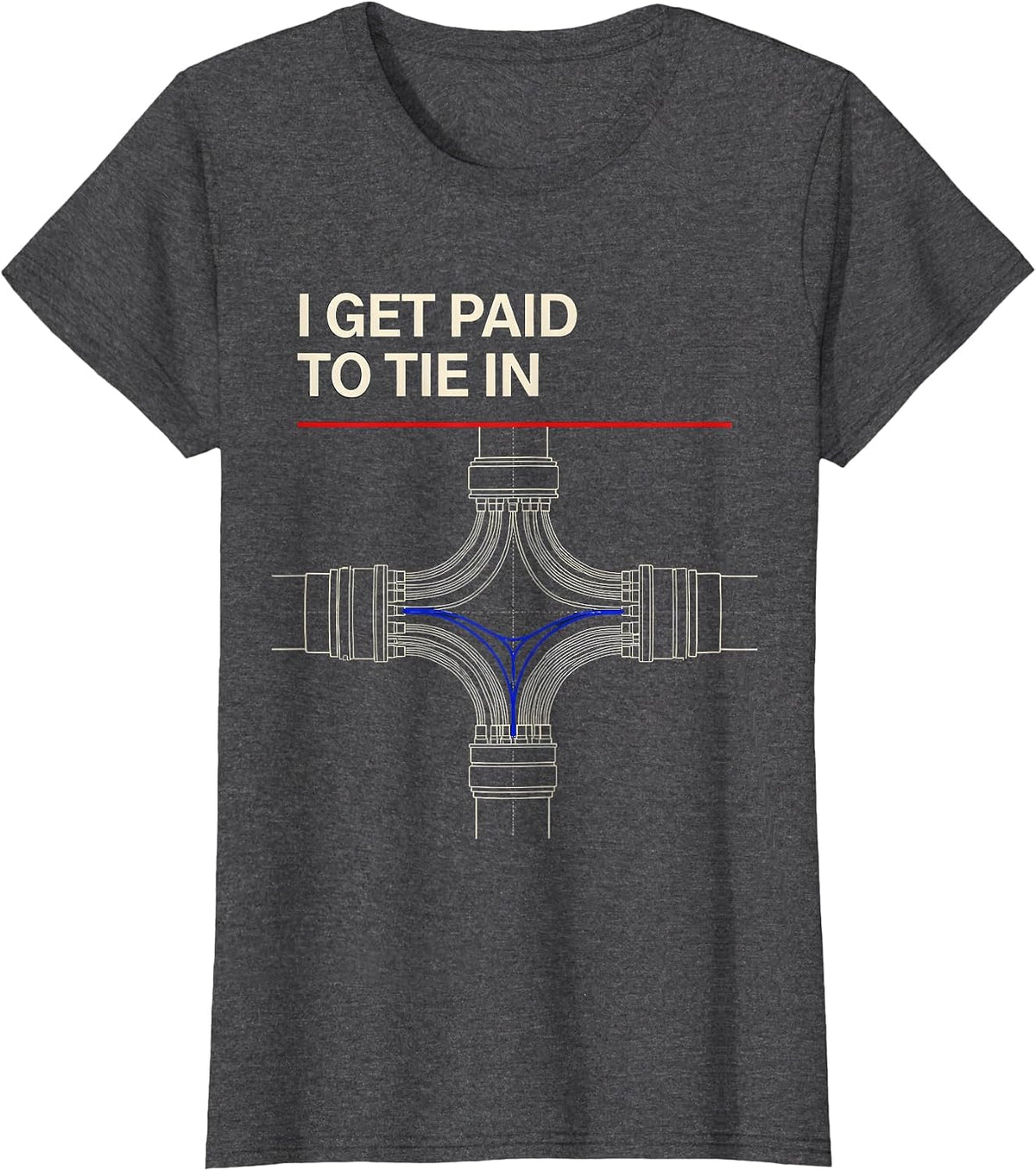 Women's I Get Paid To Tie In Funny Electrician Lineman Engineer T-Shirt - Dark Heather Grey