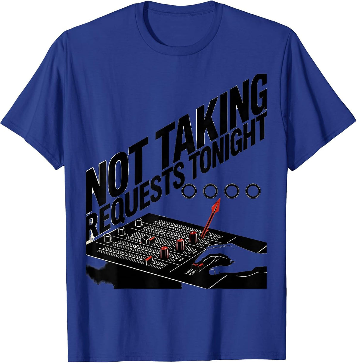 Not Taking Requests Tonight Funny DJ Gift Retro Mixer Design T-Shirt - Royal Blue