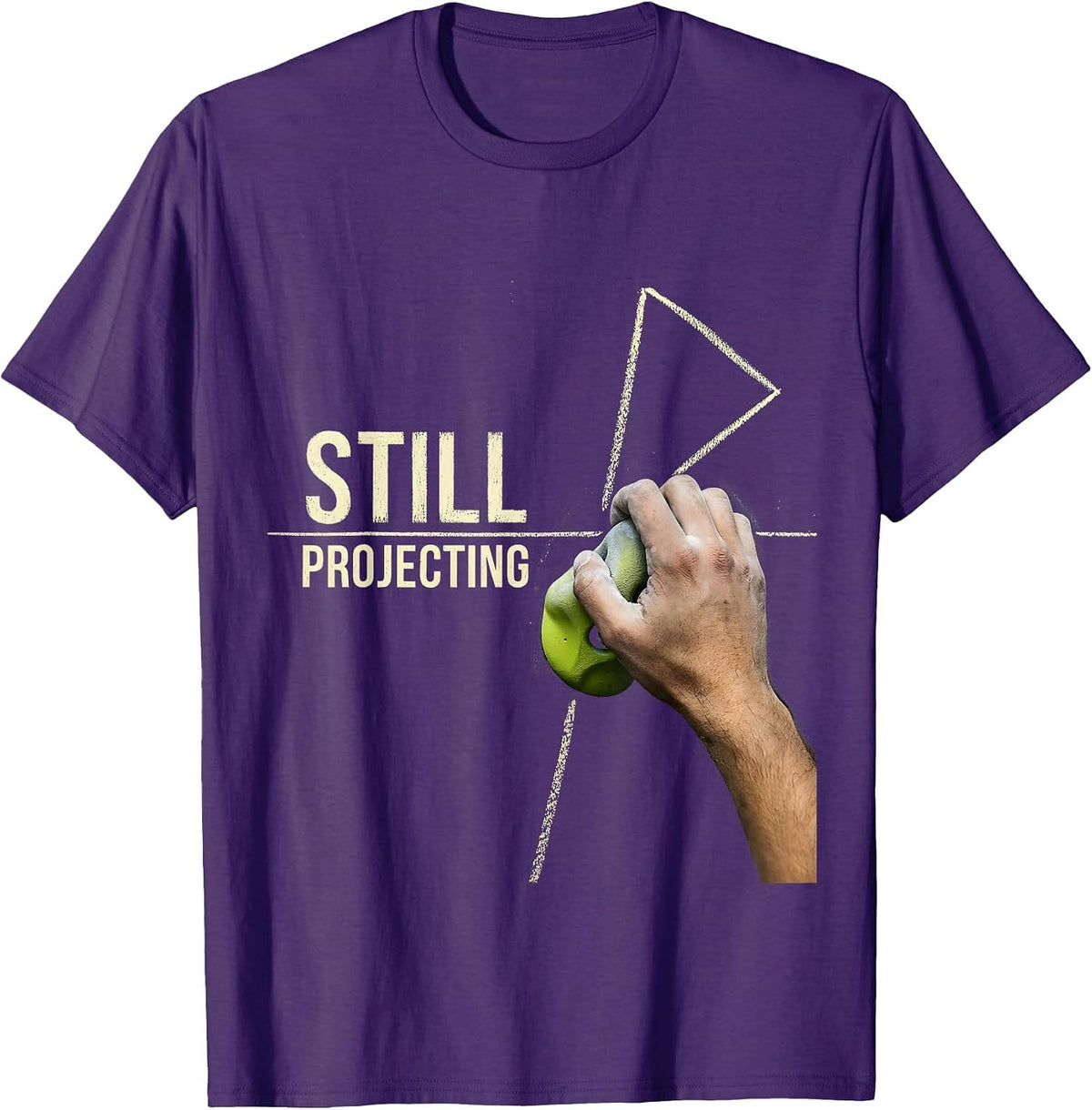 Still Projecting Funny Rock Climbing Bouldering Humor T-Shirt - Purple