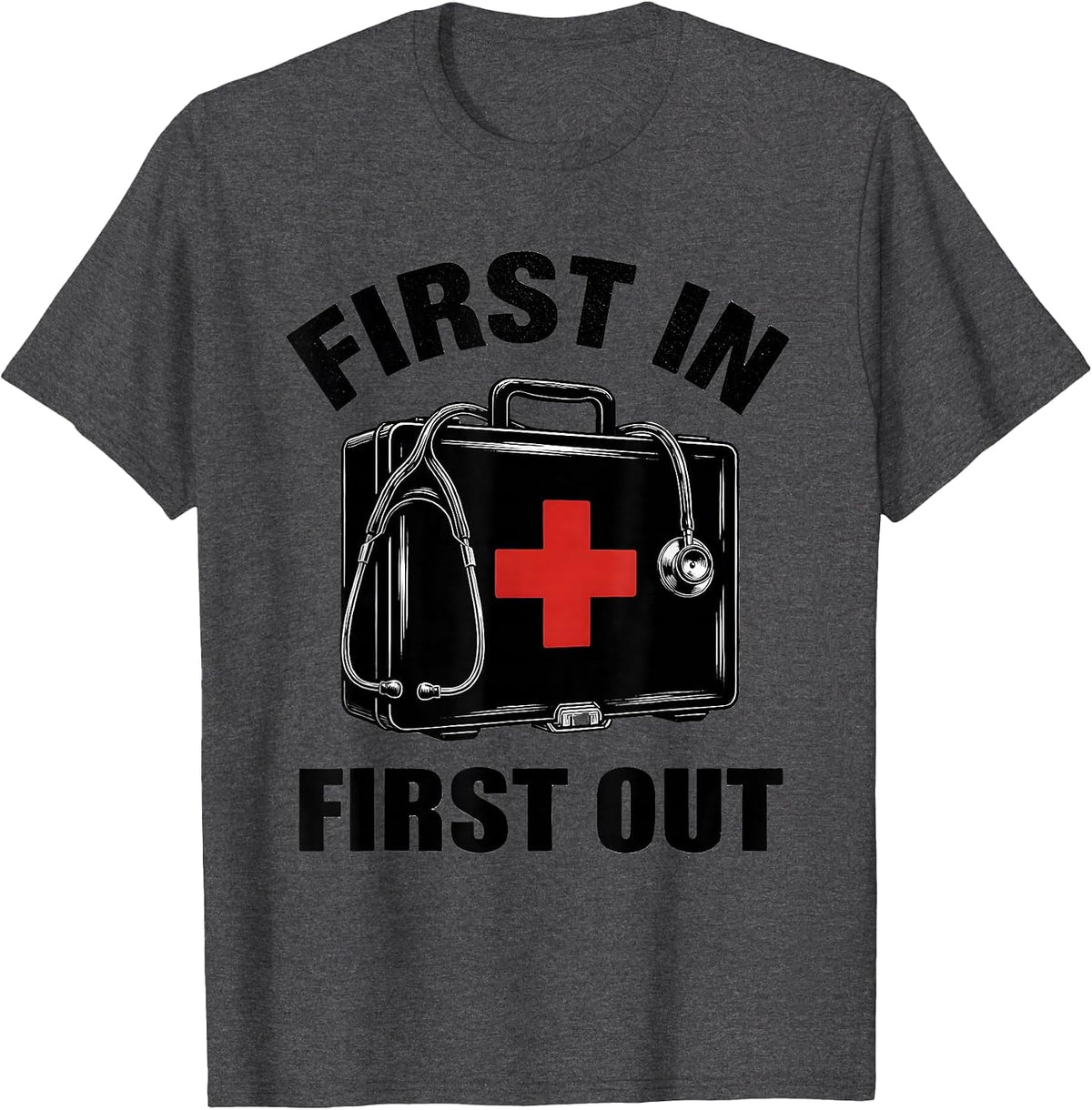 First In First Out School Nurse Design T-Shirt - Dark Heather Grey