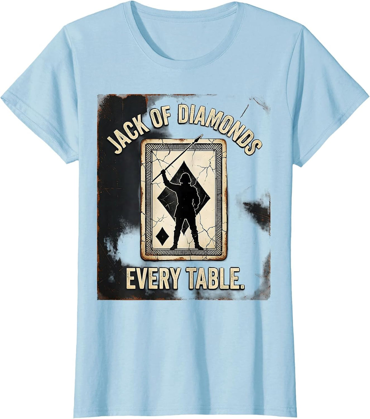 Women's Jack Of Diamonds, Every Table Distressed Poker Player Casino T-Shirt - Baby Blue