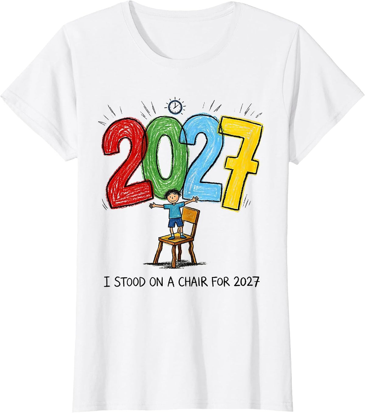 Women's I Stood On A Chair For 2027 Funny Kidcore New Years Eve T-Shirt - White