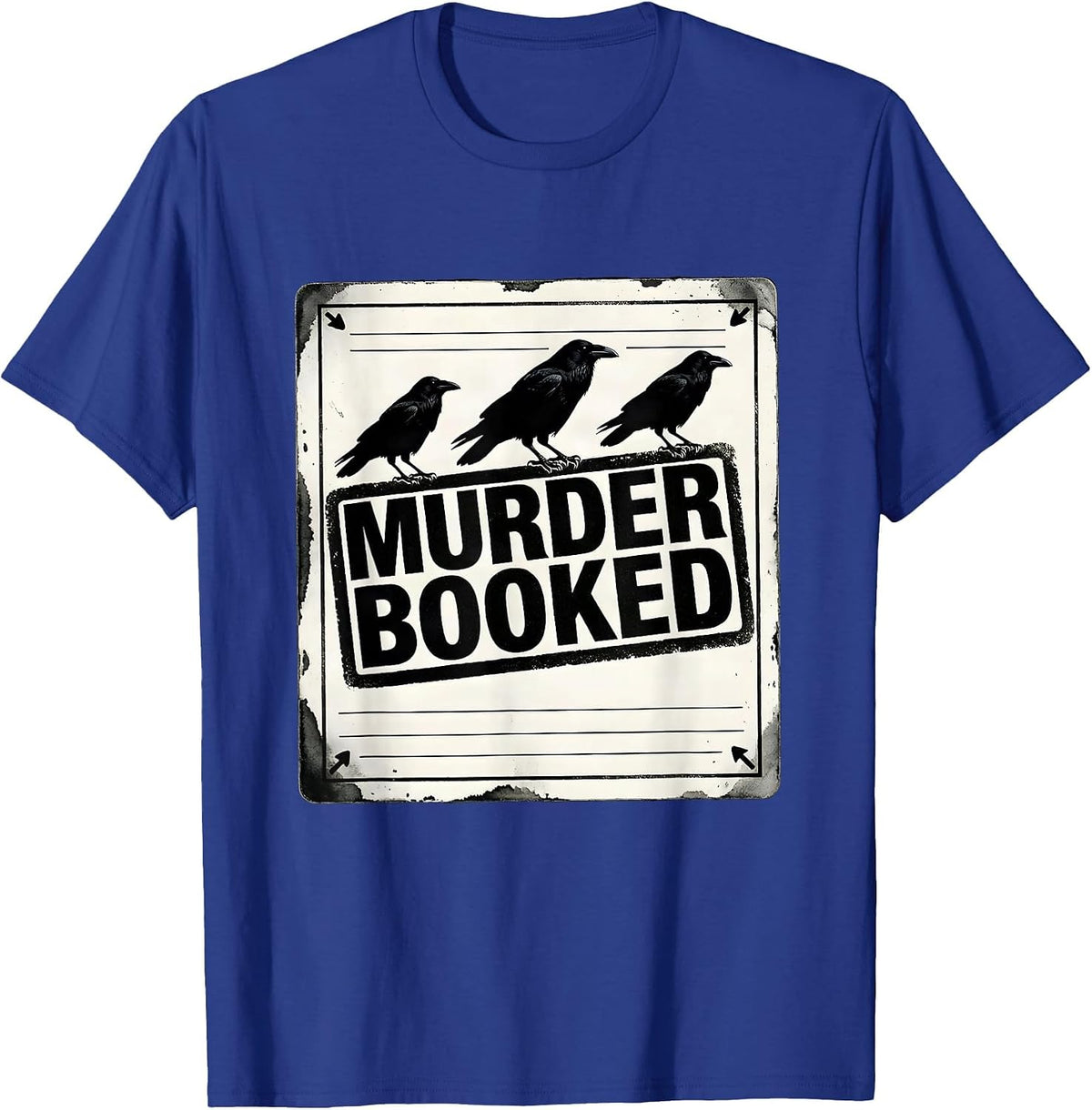Men's Murder Booked Dark Humor Crow Raven Gothic T-Shirt - Royal Blue