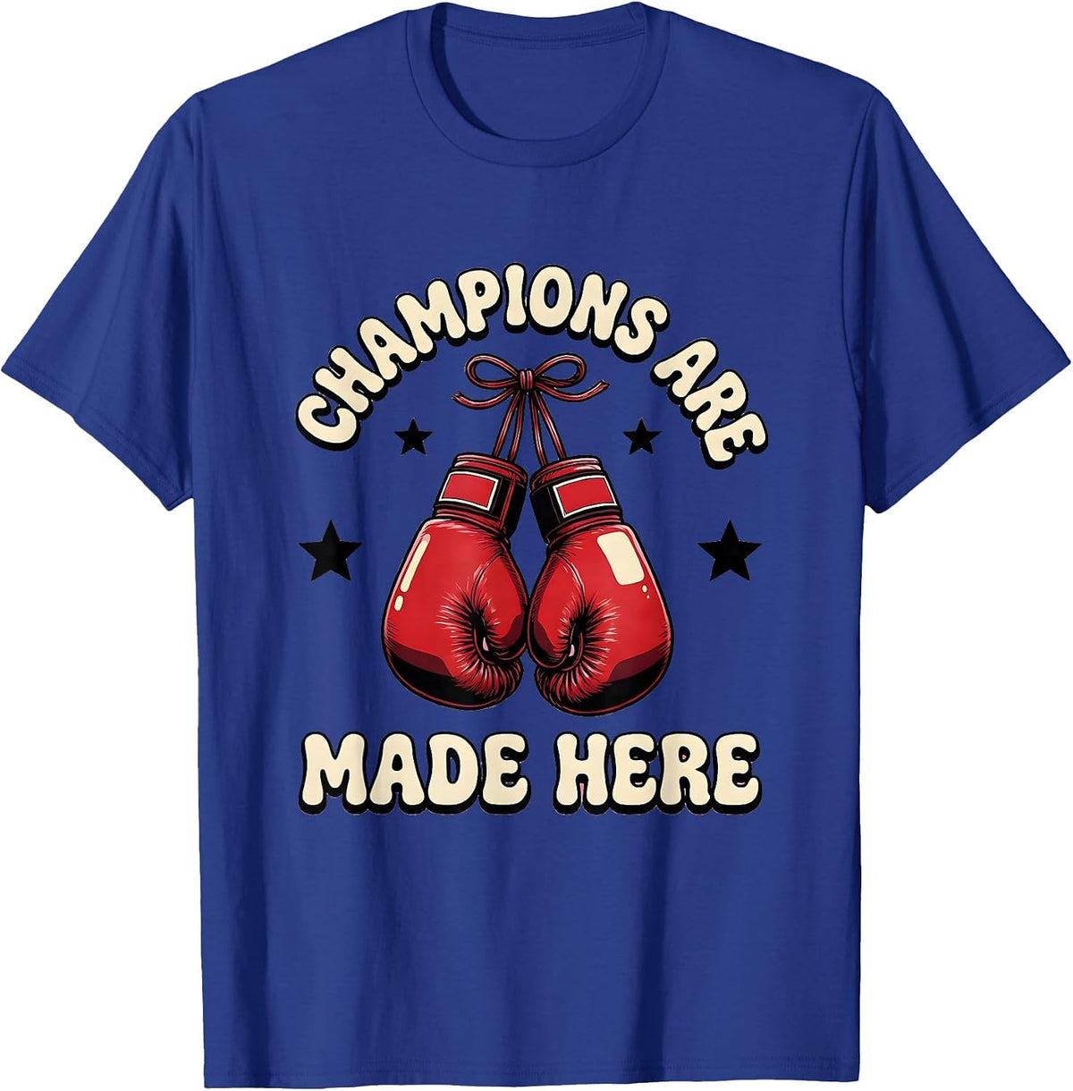 Champions Are Made Here Boxing Graphic Design T-Shirt - Royal Blue