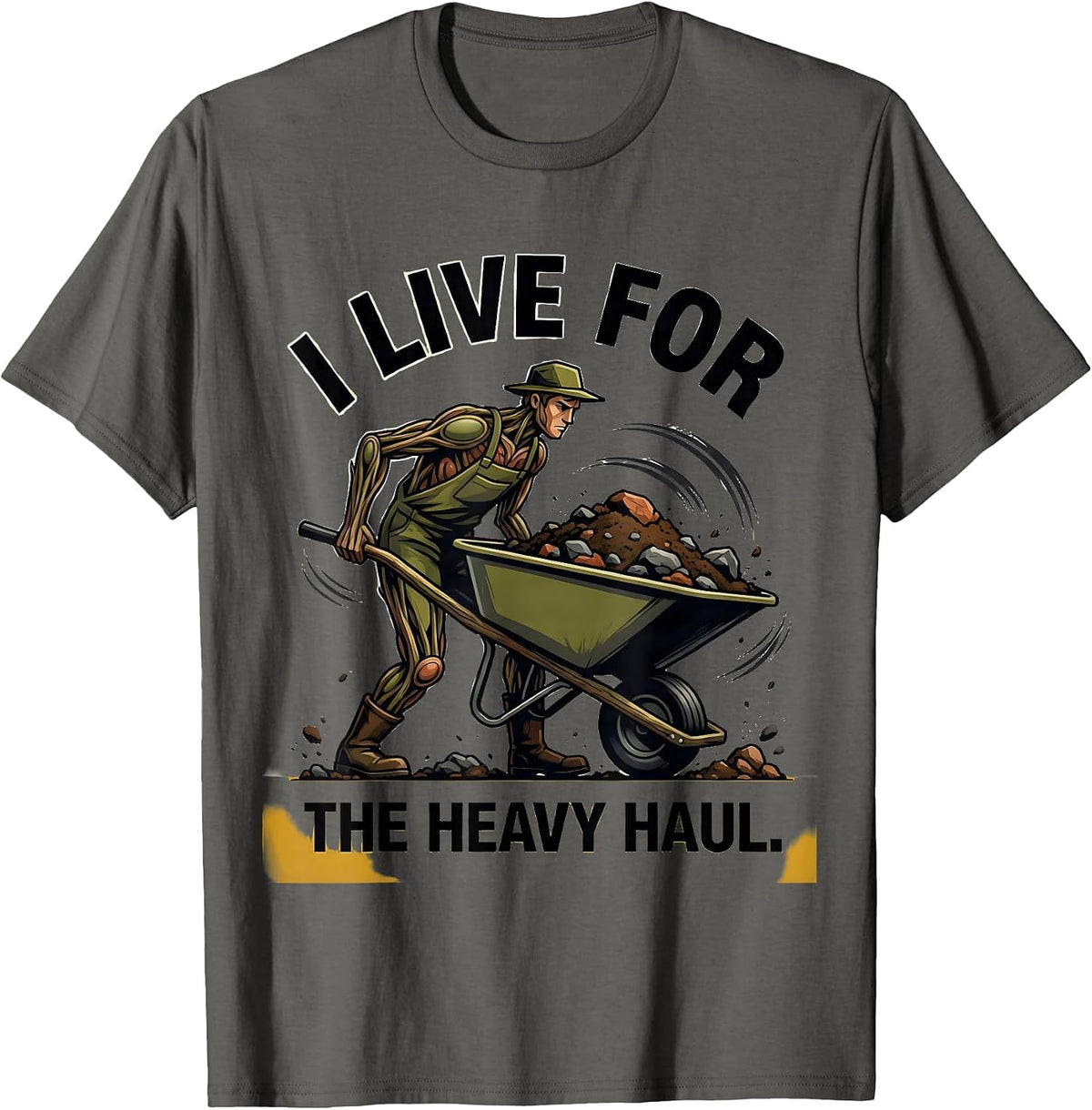I Live For The Heavy Haul Midcentury Modern Gardening Humor T-Shirt - Asphalt Grey