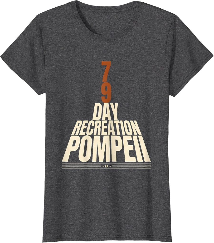 Women's Pompeii Recreation Day 79 AD Funny Volcano History Humor T-Shirt - Dark Heather Grey