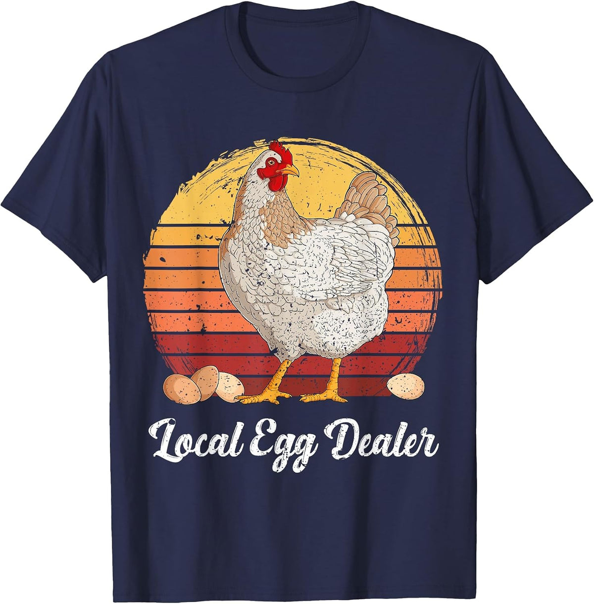 Supporting Local Egg Dealer Chickens Egg Lover Women Men T-Shirt - Navy Blue
