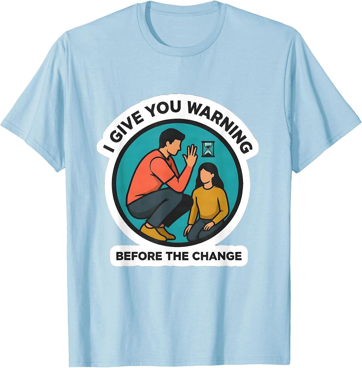 Men's I Give You Warning Before The Change Gentle Advocacy SPED T-Shirt - Baby Blue