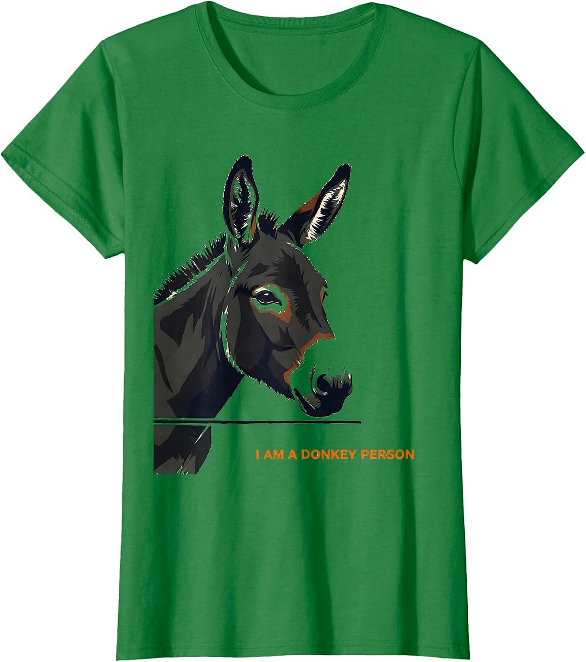 Women's I Am A Donkey Person Funny Quirky Farm Animal Lover T-Shirt - Kelly Green