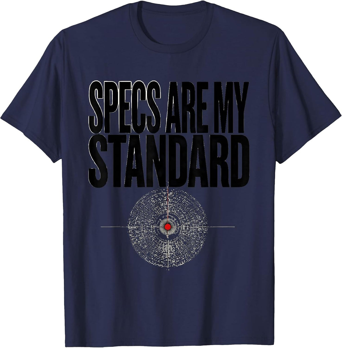 Specs Are My Standard Funny Ham Radio Amateur Operator Humor T-Shirt - Navy Blue