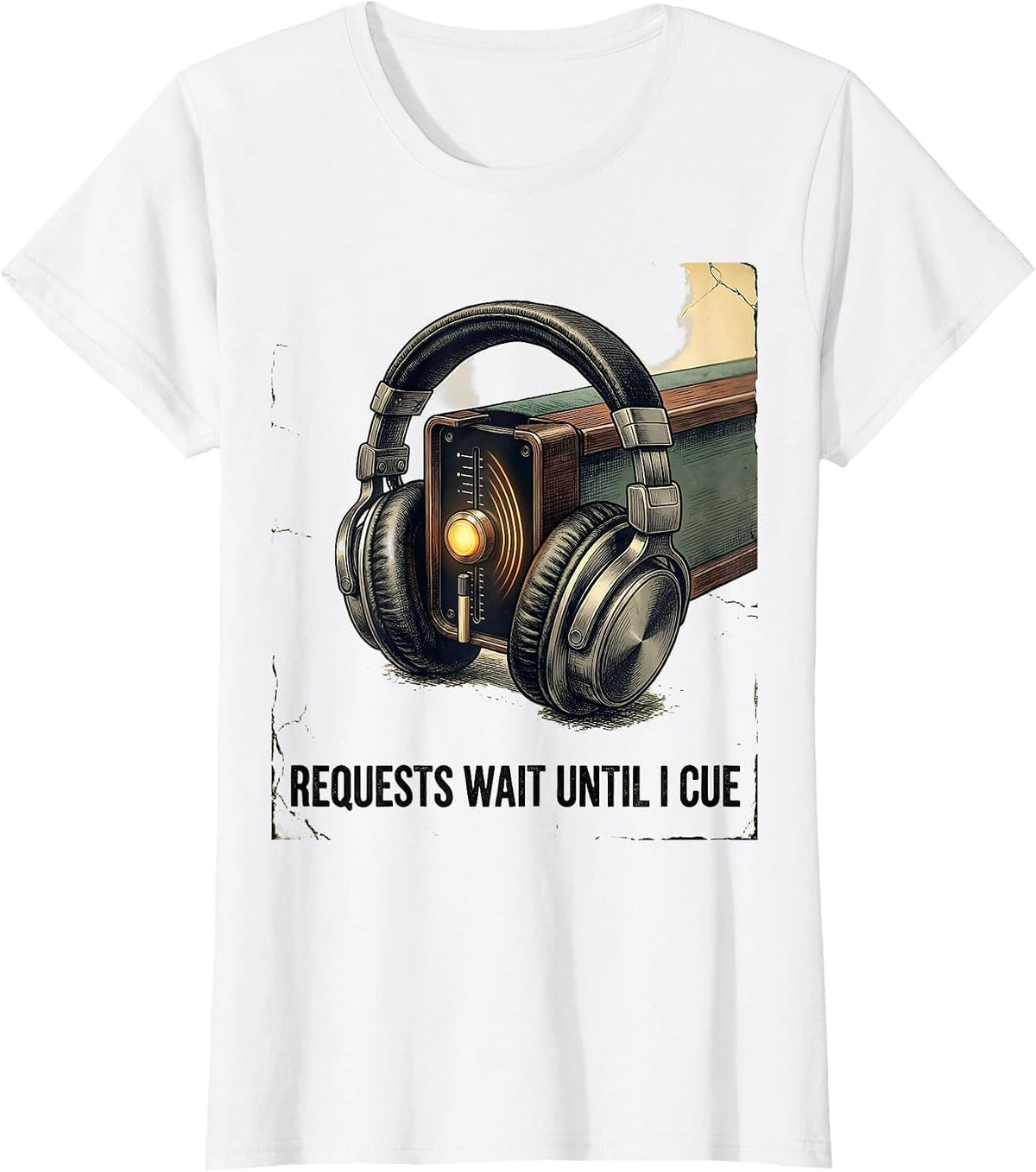 Requests Wait Until I Cue Distressed DJ Gift Vintage T-Shirt - White