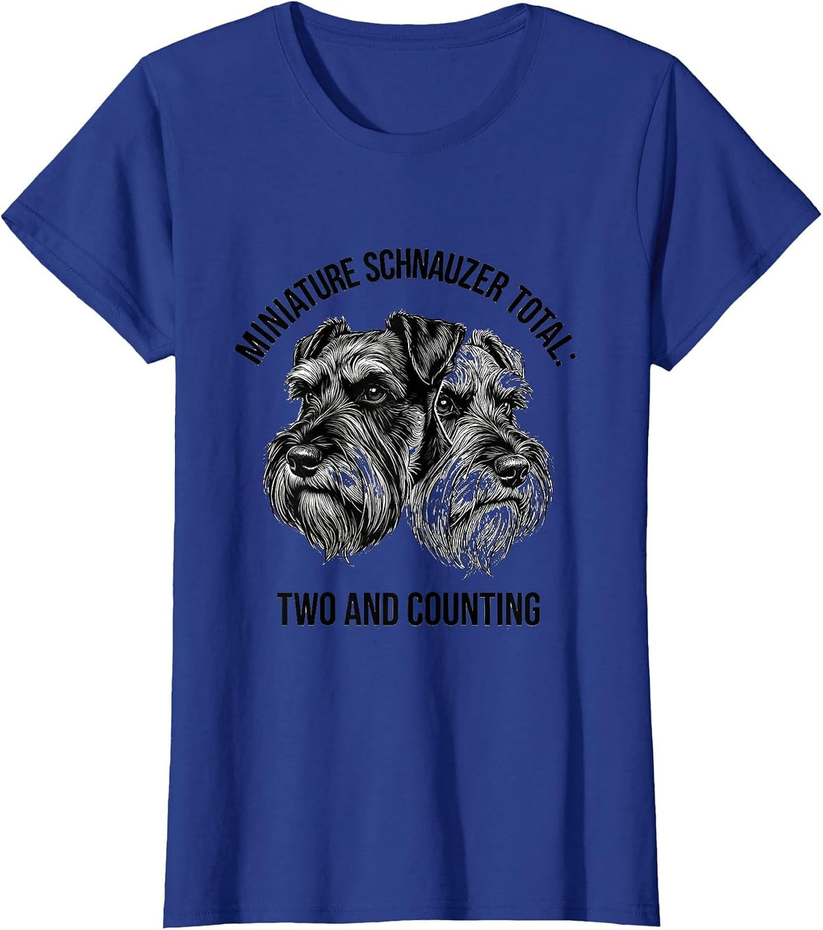 Women's Miniature Schnauzer Total: Two And Counting Funny T-Shirt - Royal Blue