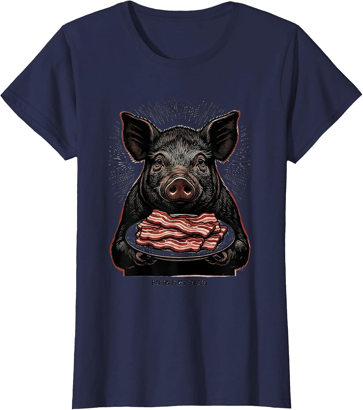 Women's Bacon Is My Salary Funny Bacon Lover Foodie Humor T-Shirt - Navy Blue