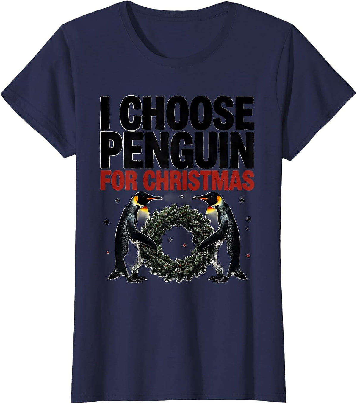 Women's I Choose Penguin For Christmas Funny Penguin Lover Holiday T-Shirt - Navy Blue