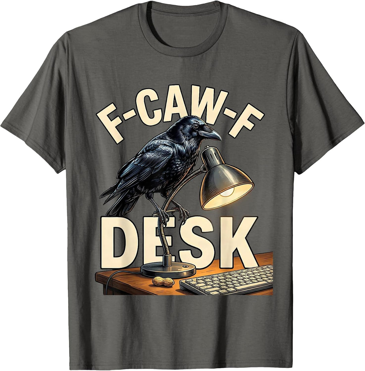 F-Caw-F Desk Crow Raven Gothic Halloween Humor Dark T-Shirt - Asphalt Grey