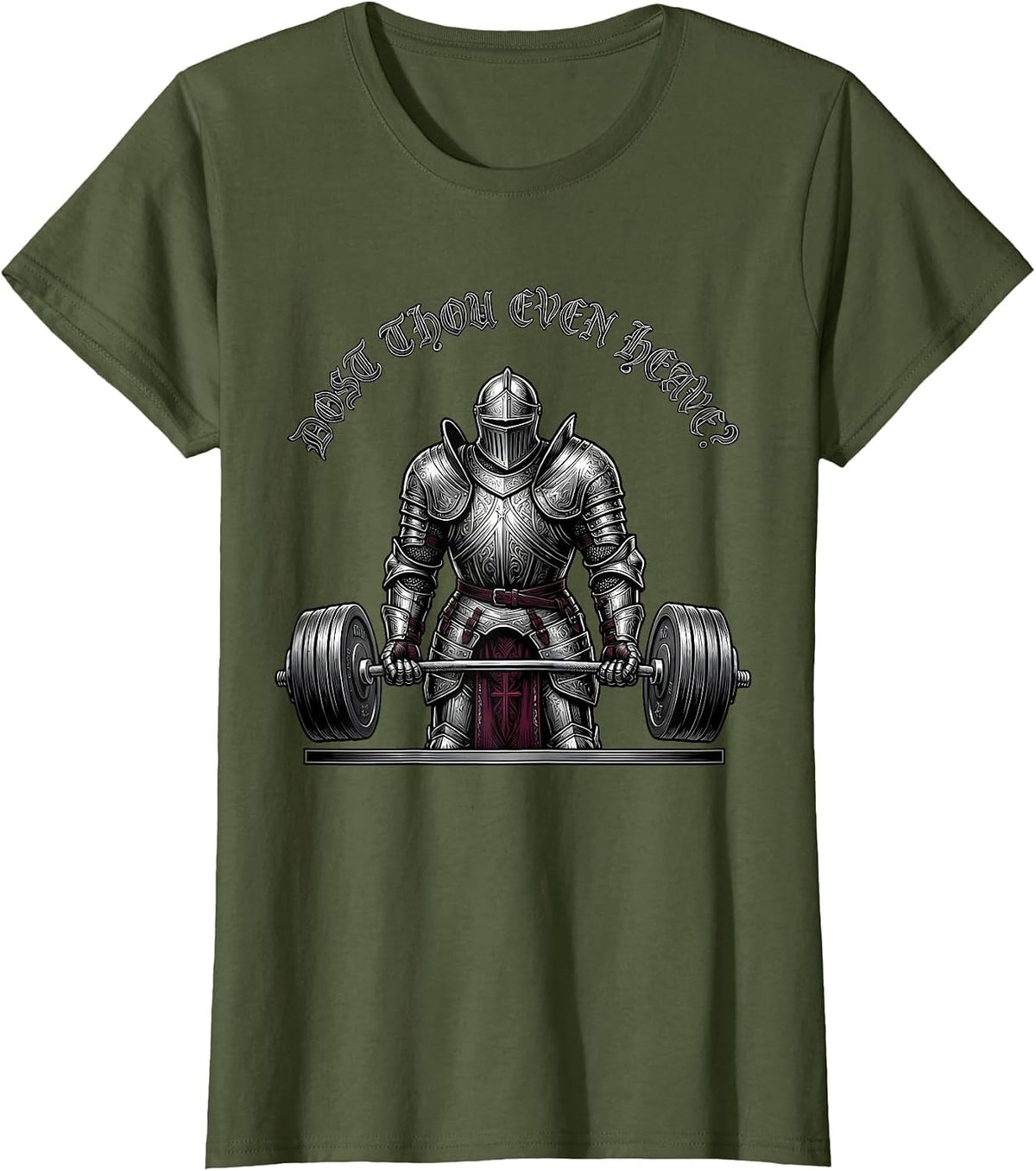 Women's Dost Thou Even Heave Gothic Medieval Gym Meme Funny Lifting T-Shirt - Olive Green