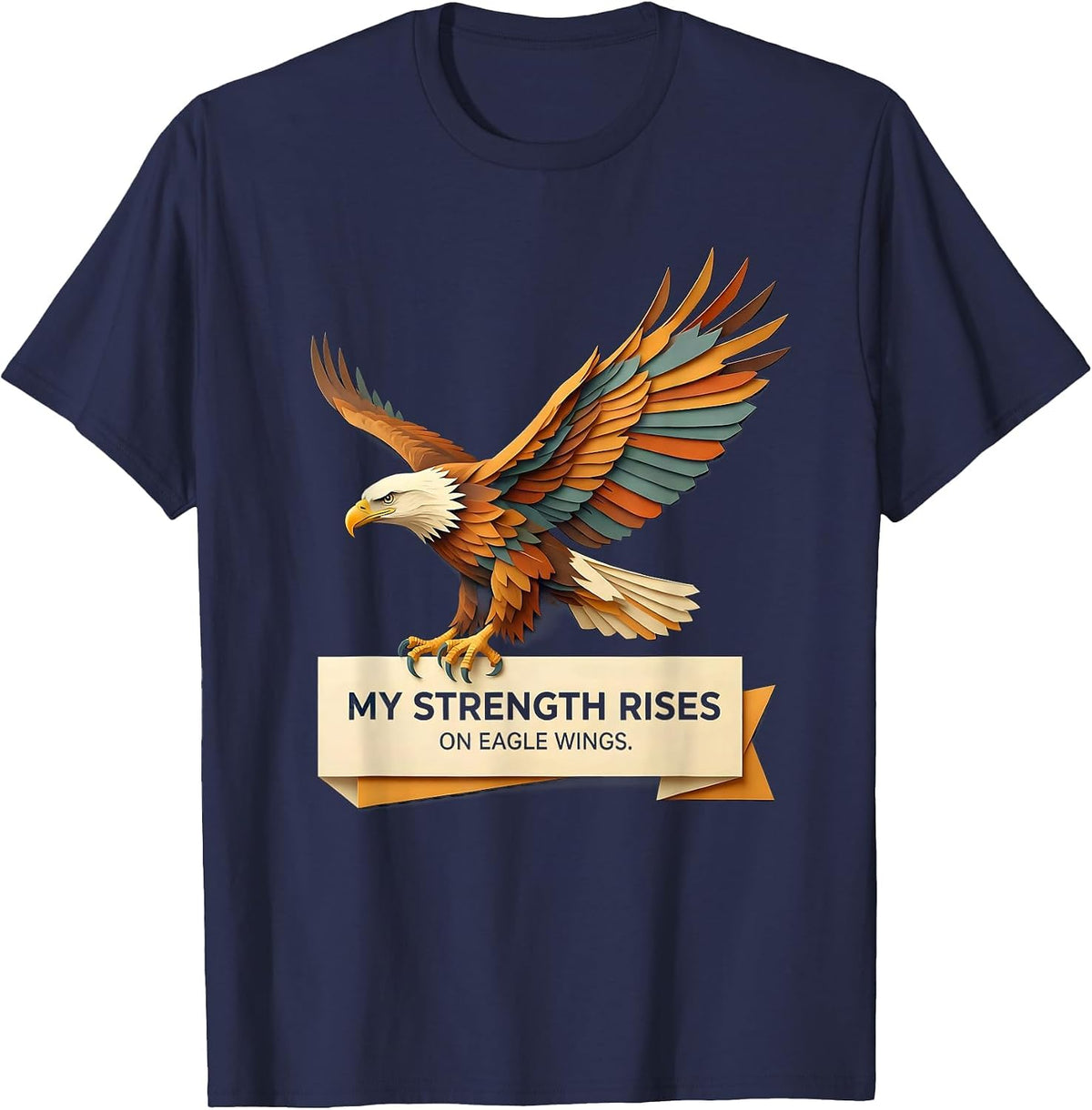 My Strength Rises On Eagle Wings Faith-Inspired Eagle Lover T-Shirt - Navy Blue