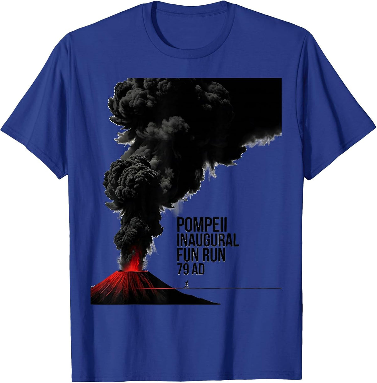 Men's Pompeii Inaugural Fun Run 79 AD Funny Volcano History T-Shirt - Royal Blue