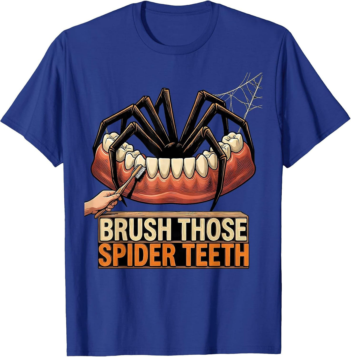 Brush Those Spider Teeth Funny Dental Hygienist Halloween T-Shirt - Royal Blue