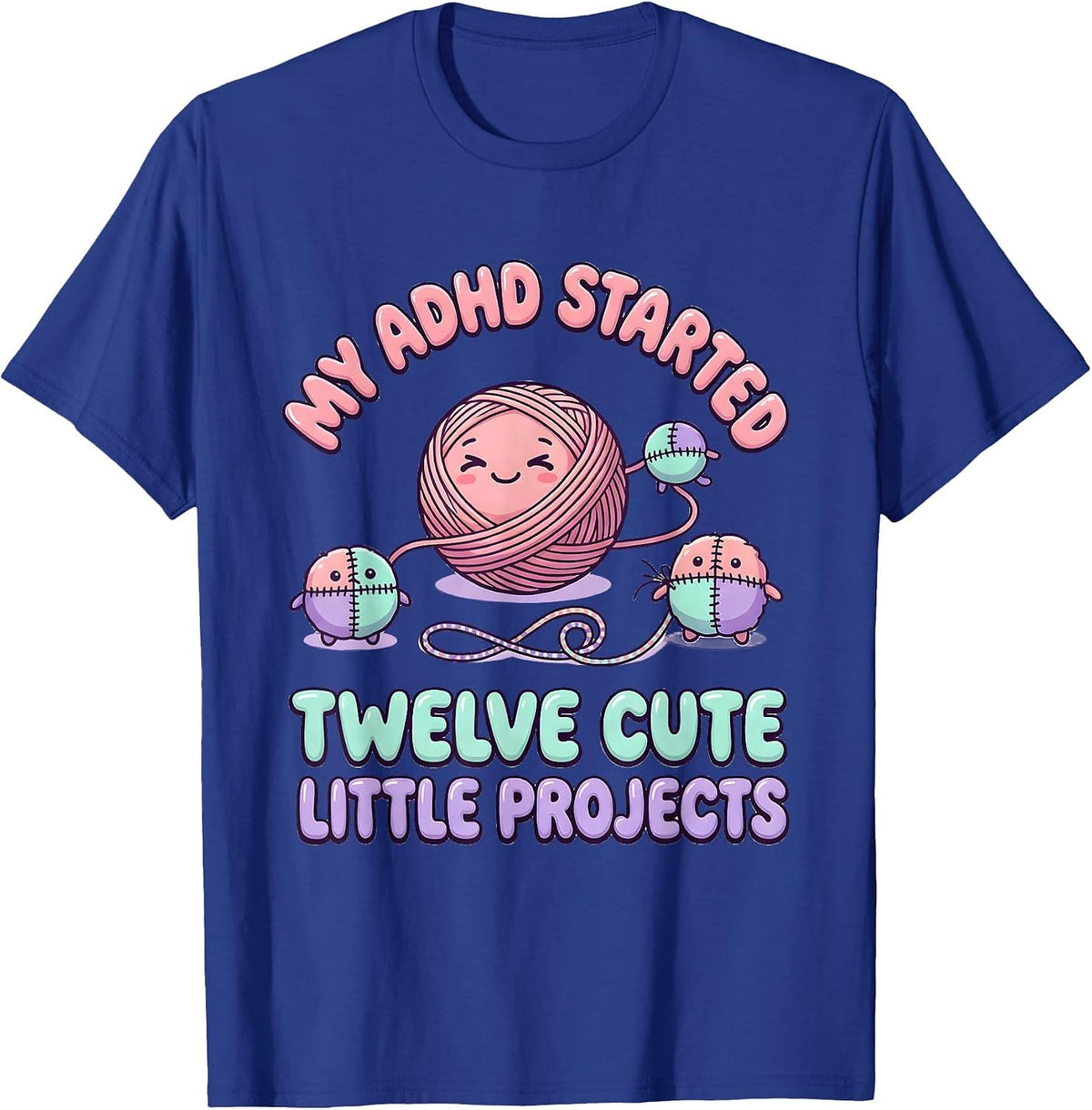 Men's My ADHD Started Twelve Cute Little Projects Kawaii T-Shirt - Royal Blue