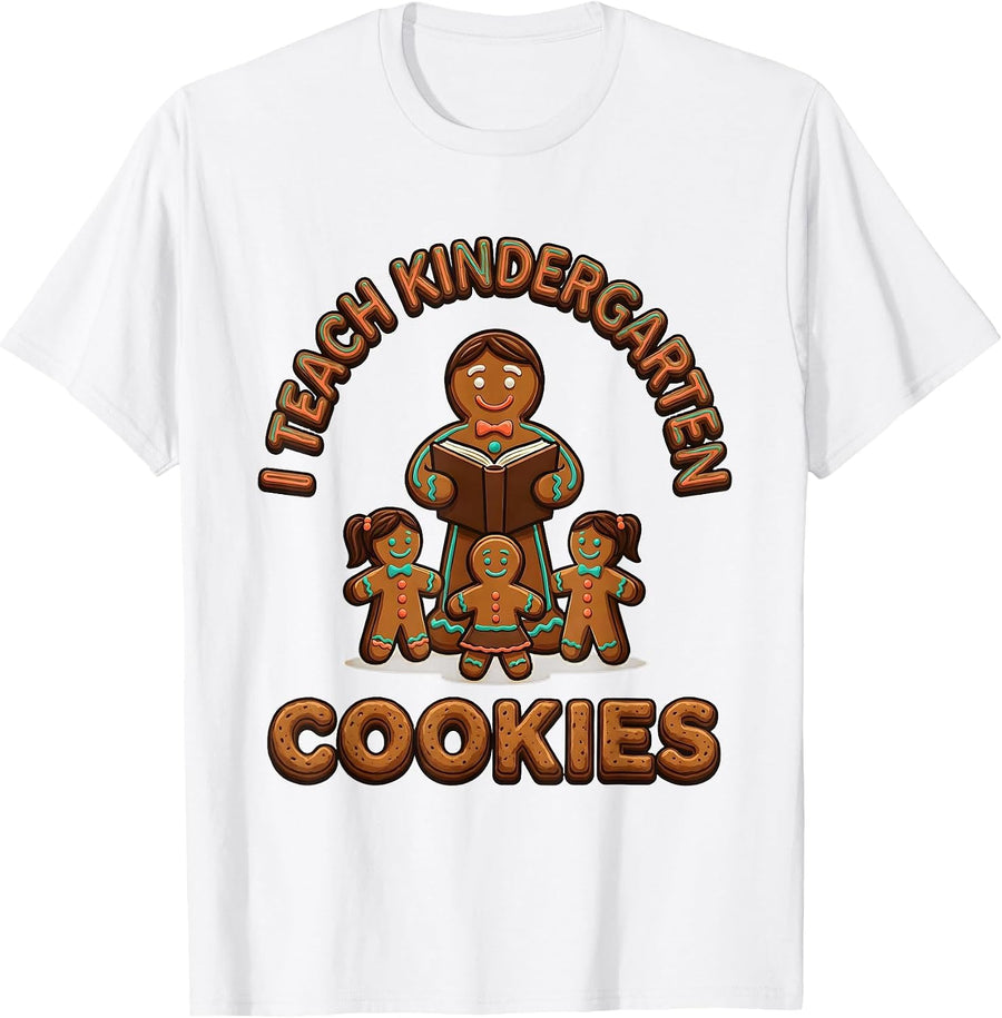 I Teach Kindergarten Cookies Funny Christmas Teacher Gift T-Shirt - White