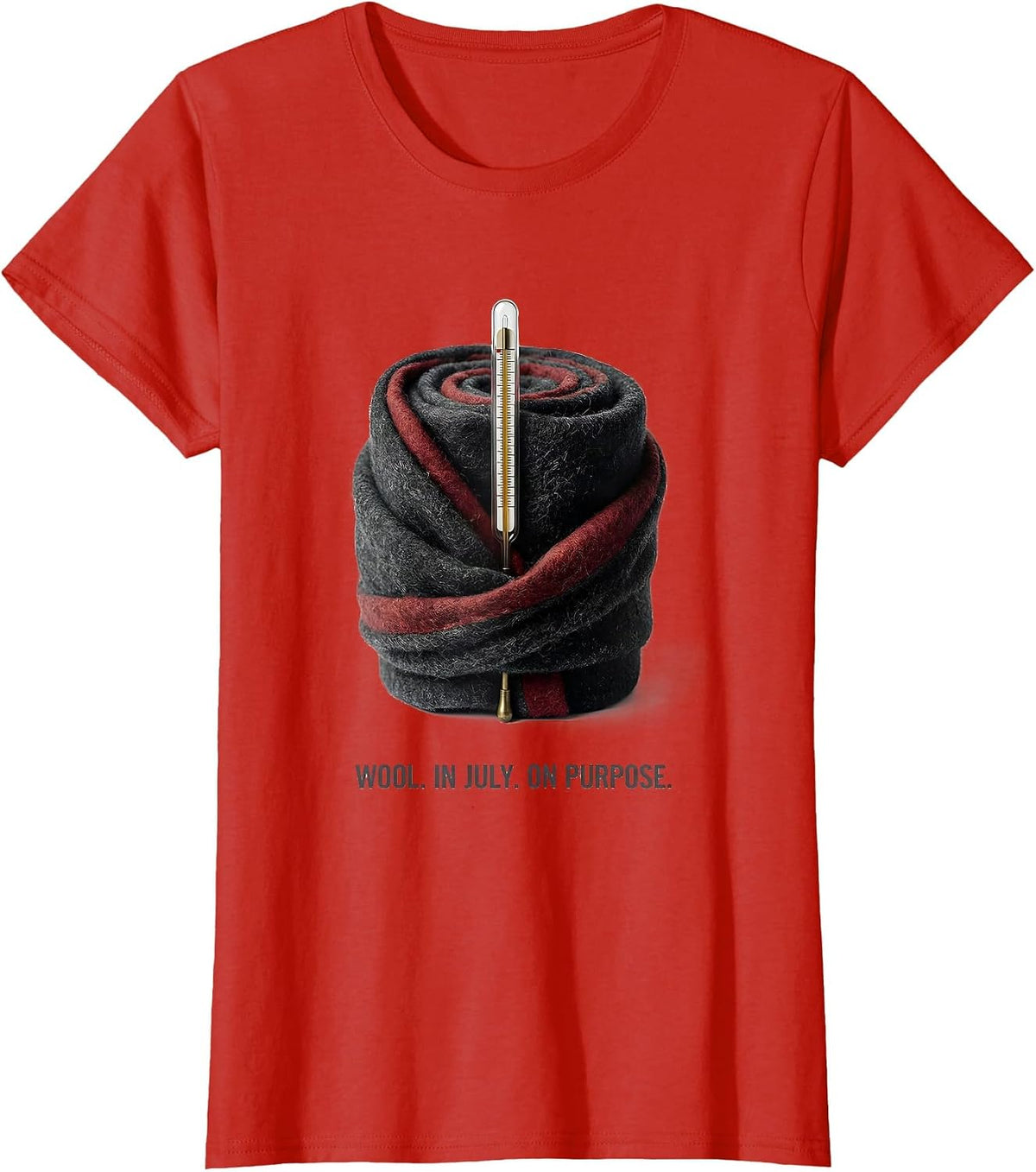 Women's Wool In July On Purpose Funny Civil War Reenactor History T-Shirt - Red