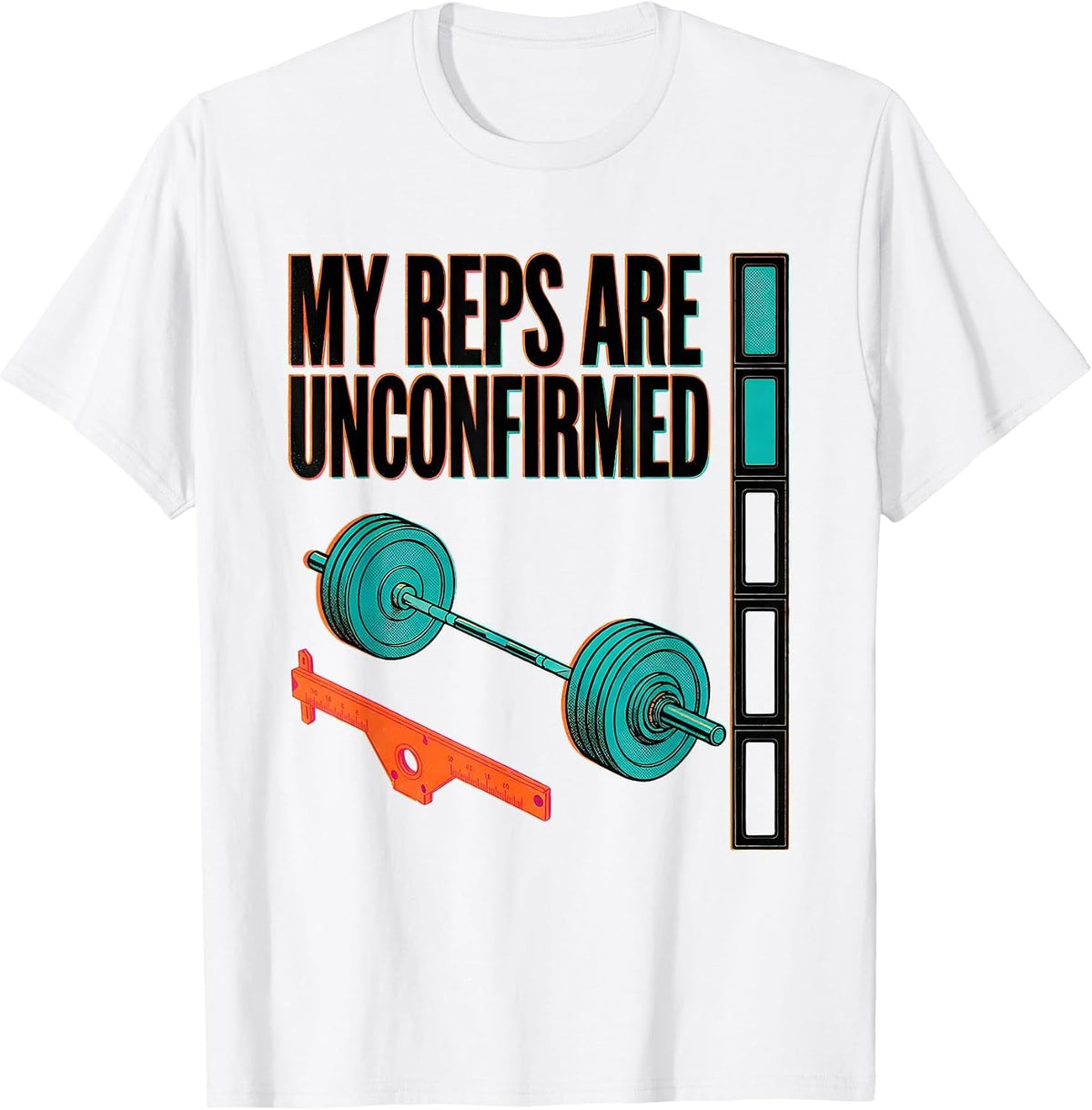 Men's My Reps Are Unconfirmed Funny Gym Workout Weightlifting T-Shirt - White