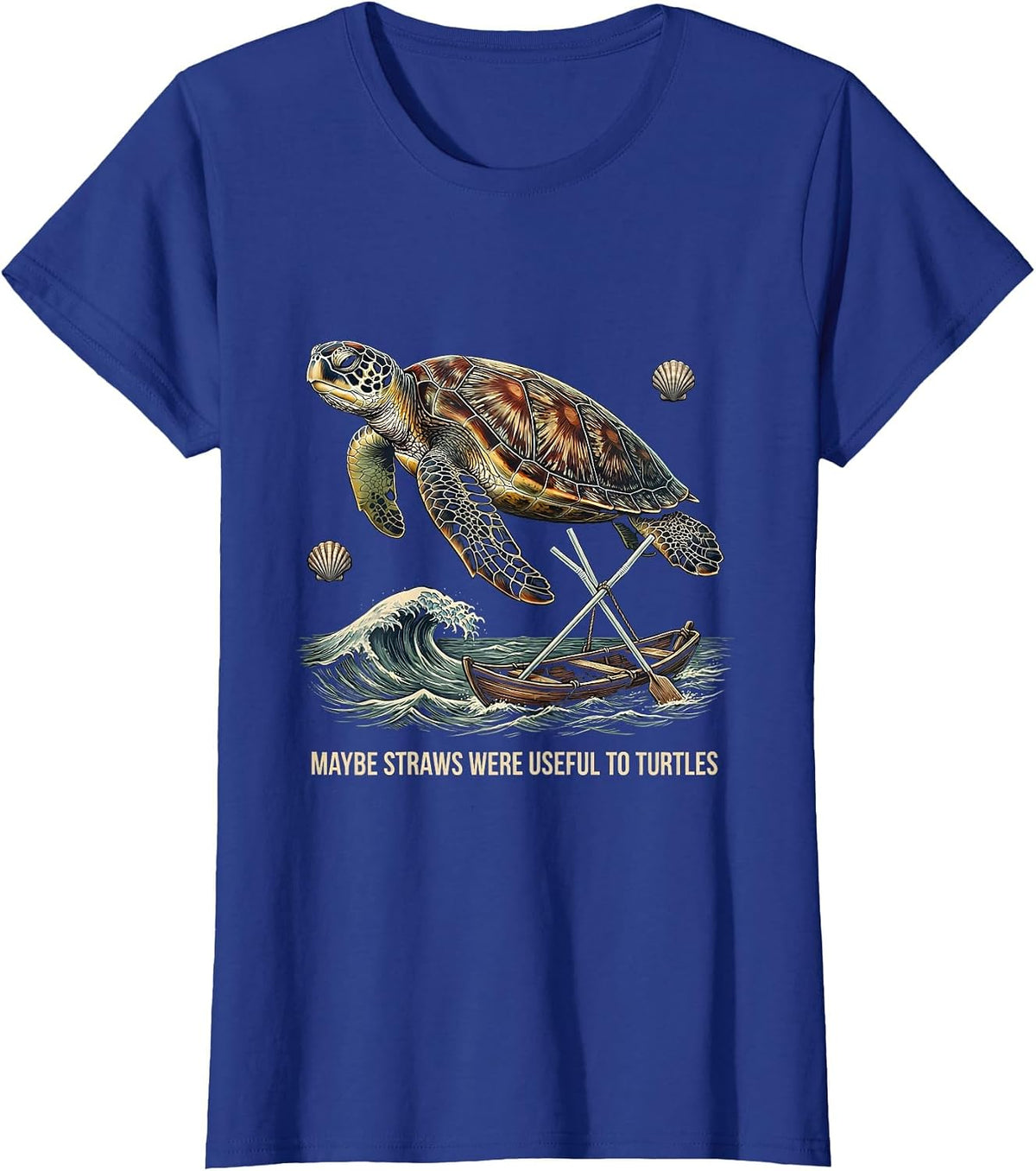 Women's Maybe Straws Were Useful To Turtles Funny Vintage Sea Turtle T-Shirt - Royal Blue