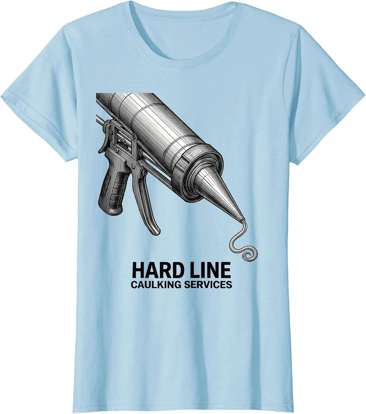 Women's Hard Line Caulking Services Funny Adult Humor Construction T-Shirt - Baby Blue